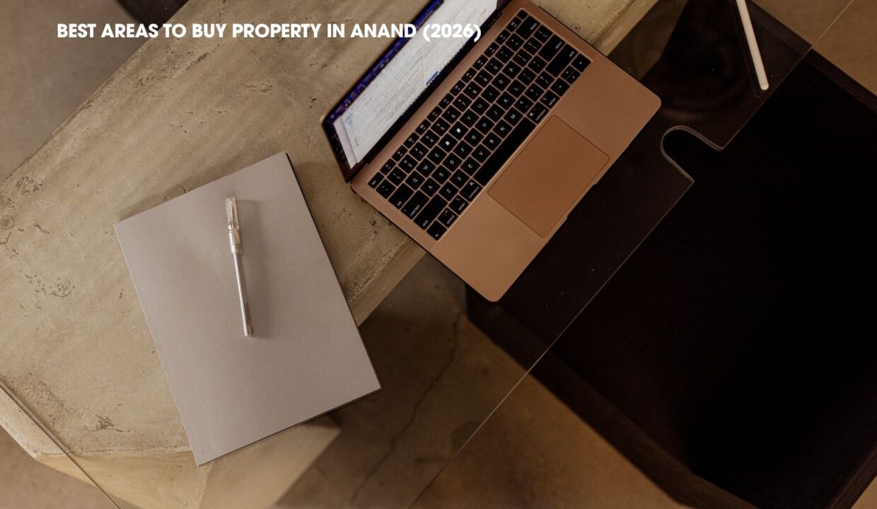 Best Areas To Buy Property In Anand (2026)