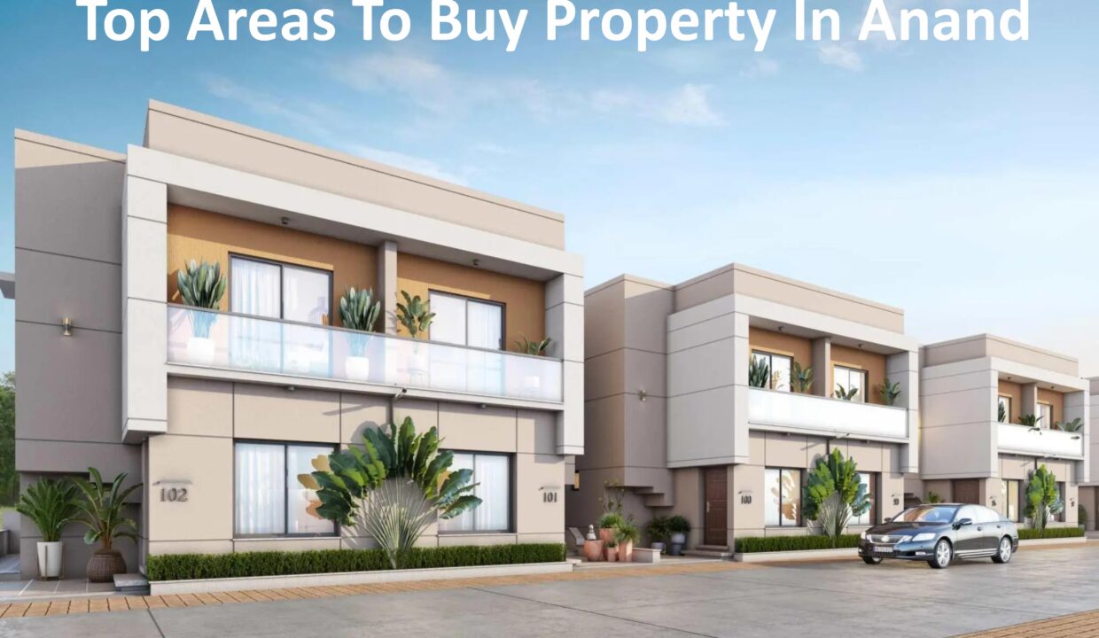 Top Areas To Buy Property In Anand