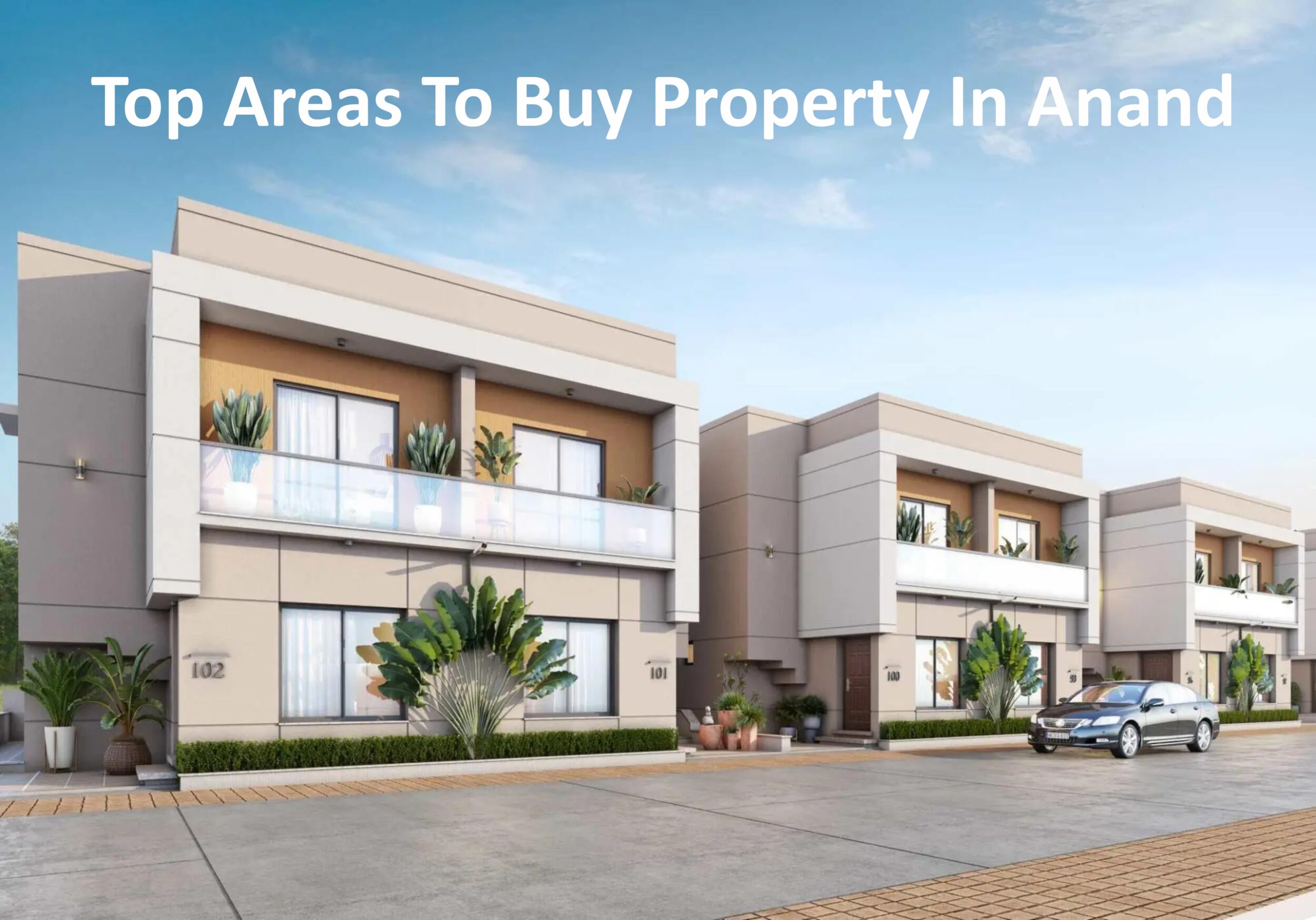 Top areas to buy property in Anand