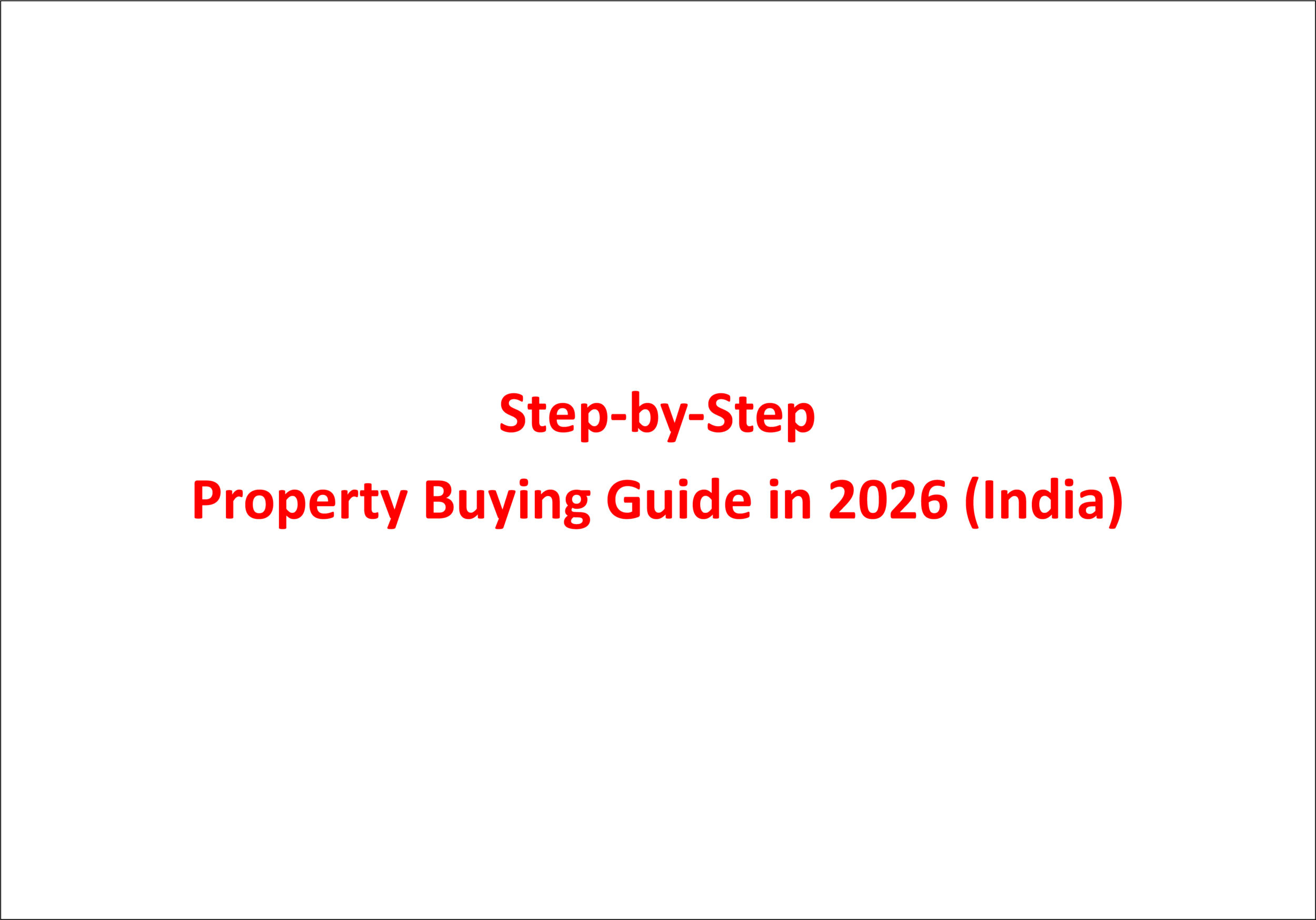 Step-by-Step Property Buying Guide in 2026 (India)
